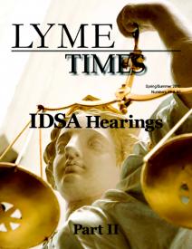 Special double issue of Lyme Times: IDSA Hearing, Part 2